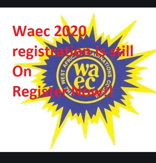 Waec 2020 Registration Form Procedure  | How To Register