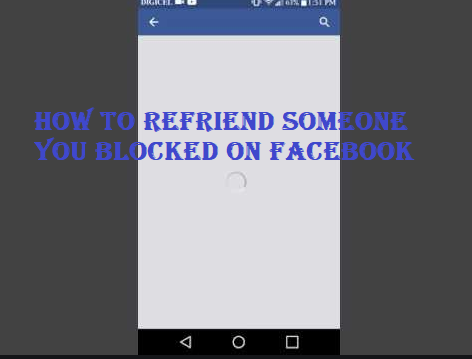How to refriend Someone You Blocked on Facebook -