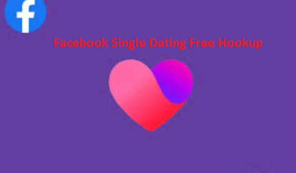 Facebook Single Dating Hookup in Facebook Dating App Download Free for Singles