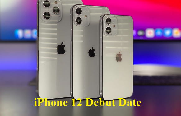 iPhone 12 Debut Date
