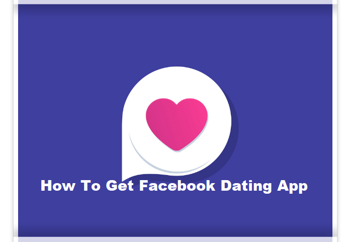 How To Get Facebook Dating App