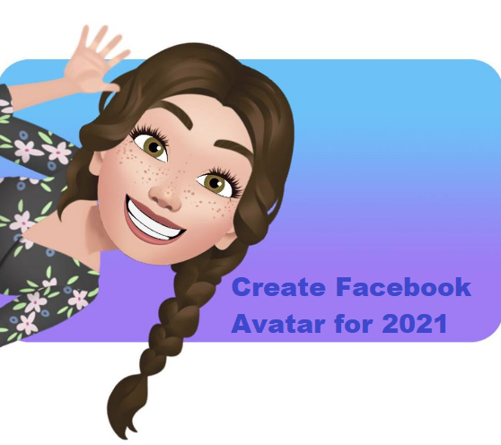 Create Facebook Avatar for 2021