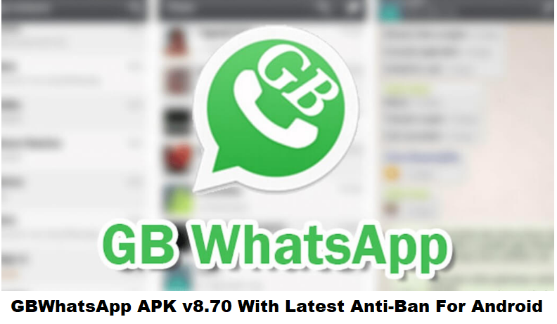 GBWhatsApp APK v8.70 With Latest Anti-Ban For Android