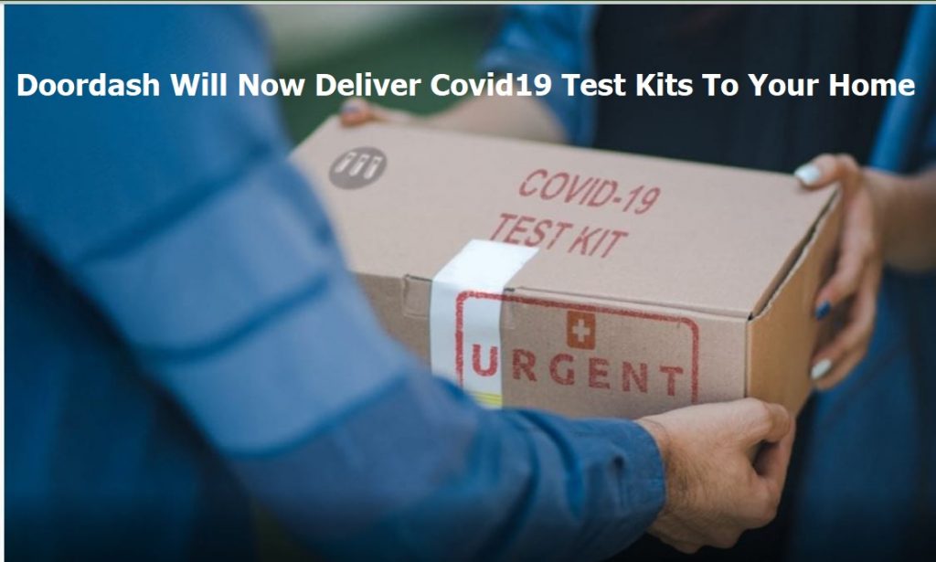 Doordash Will Now Deliver Covid19 Test Kits To Your Home