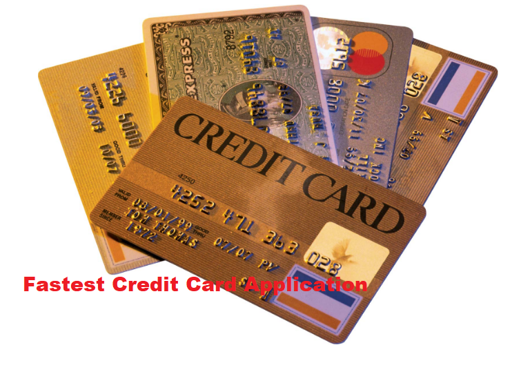Fastest Credit Card Application
