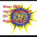 Waec 2020 Registration Form Procedure | How To Register